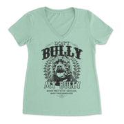 Don't Bully My Bully Women's V Neck Shirt