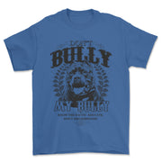 Don't Bully My Bully Adult T Shirt