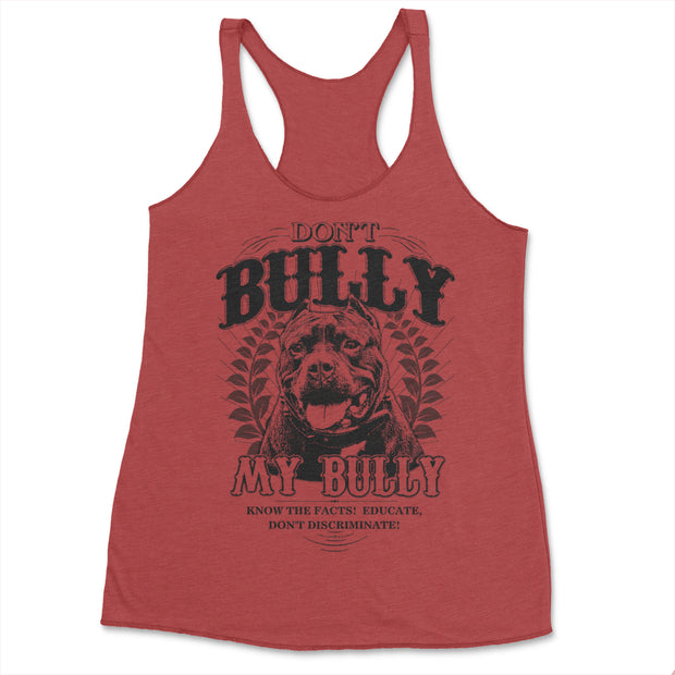 Don't Bully My Bully Women's Tri Blend Tank Top