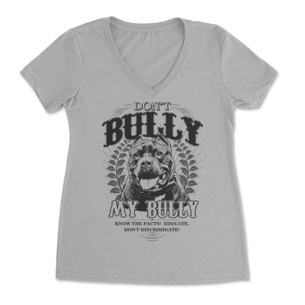 Don't Bully My Bully Women's V Neck Shirt