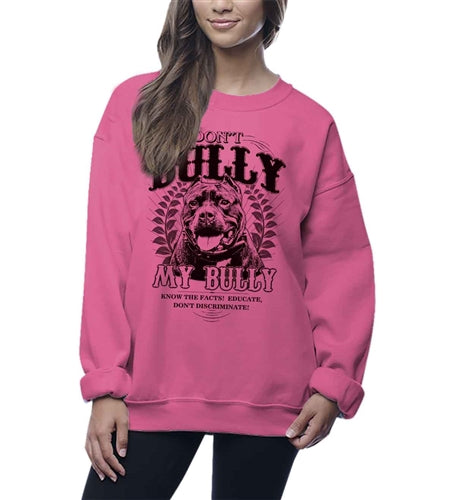 Don't Bully My Bully Adult Crew Neck Sweatshirt