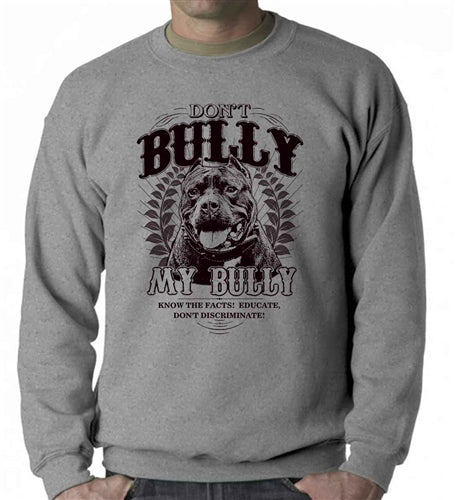 Don't Bully My Bully Adult Crew Neck Sweatshirt