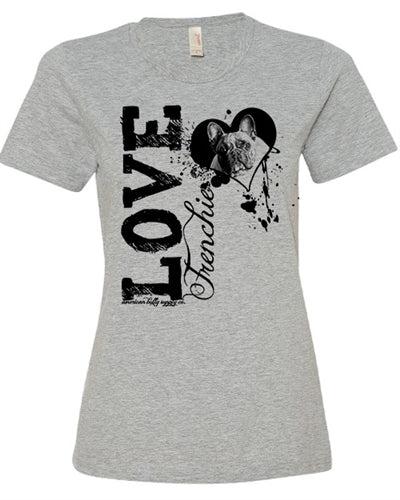Love A Frenchie French Bulldog Women's Fitted Crew Neck Shirt