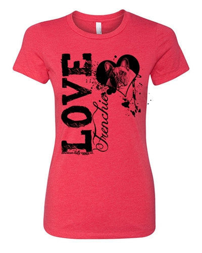 Love A Frenchie French Bulldog Women's Fitted Crew Neck Shirt